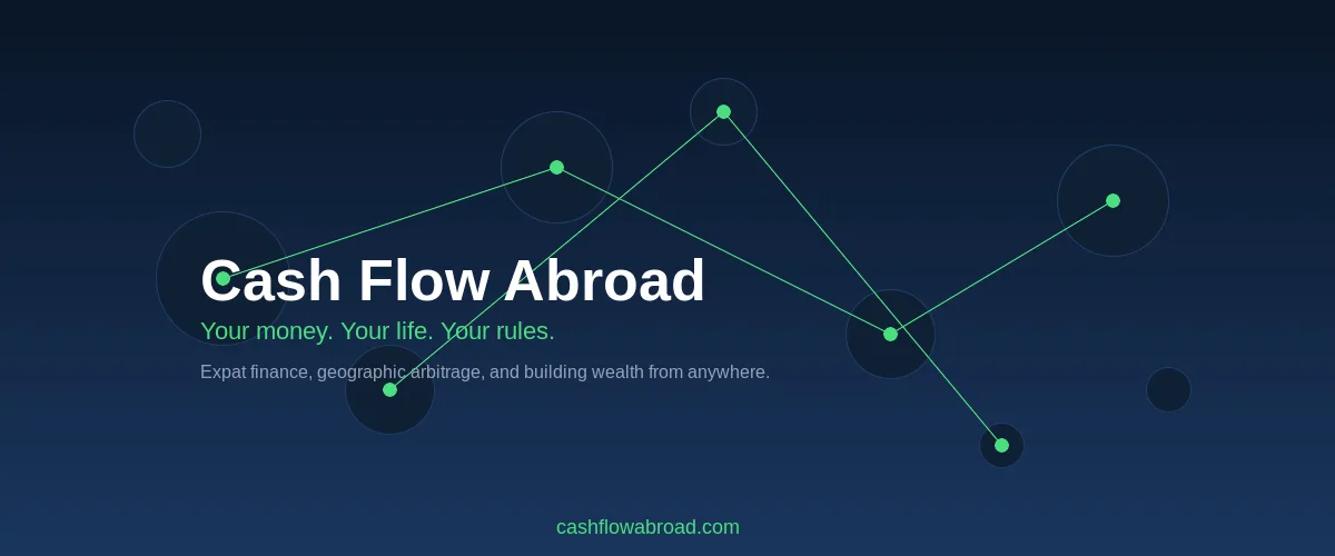 Cash Flow Abroad - expat finance and geographic arbitrage