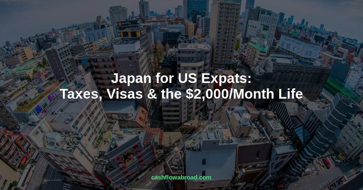 Header image for Japan for US Expats: Taxes, Visas & the $2,000/Month Life