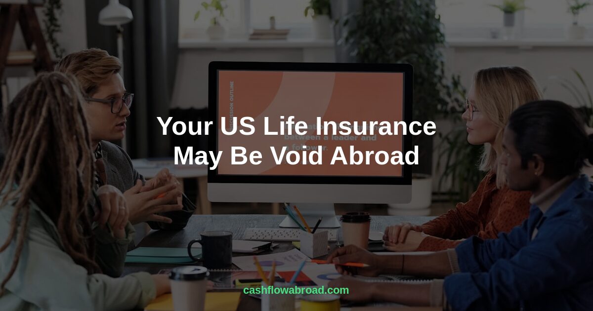 Header image for Your US Life Insurance May Be Void If You Live Abroad