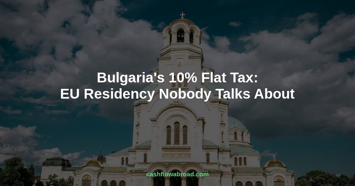 Header image for Bulgaria's 10% Flat Tax: EU Residency Nobody Talks About