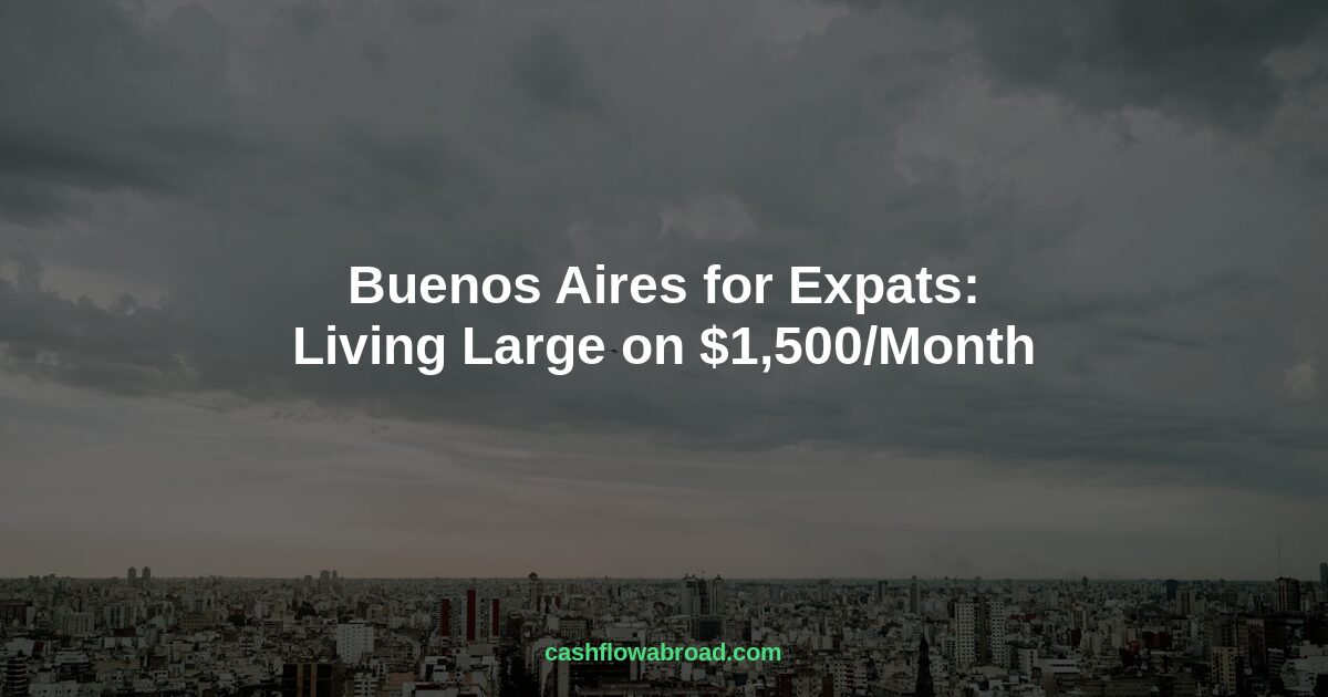Header image for Buenos Aires for Expats: Living Large on $1,500/Month