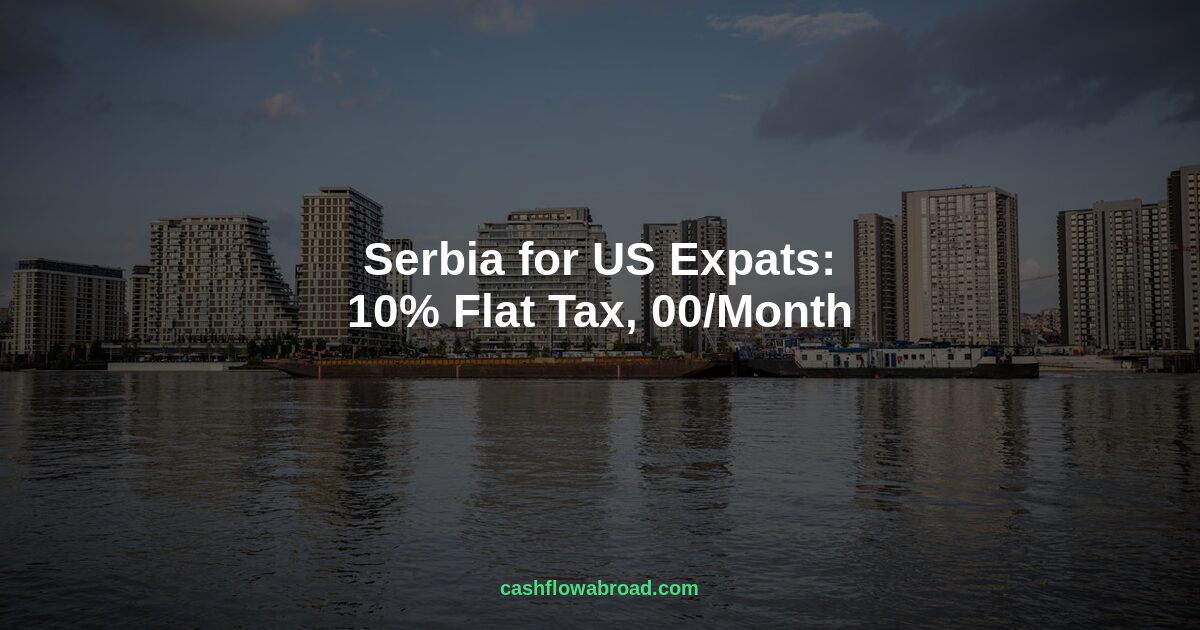 Header image for Serbia for US Expats: 10% Flat Tax and $900/Month Living