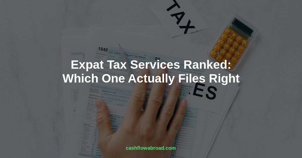 Header image for Expat Tax Services Ranked: Which One Actually Files Right