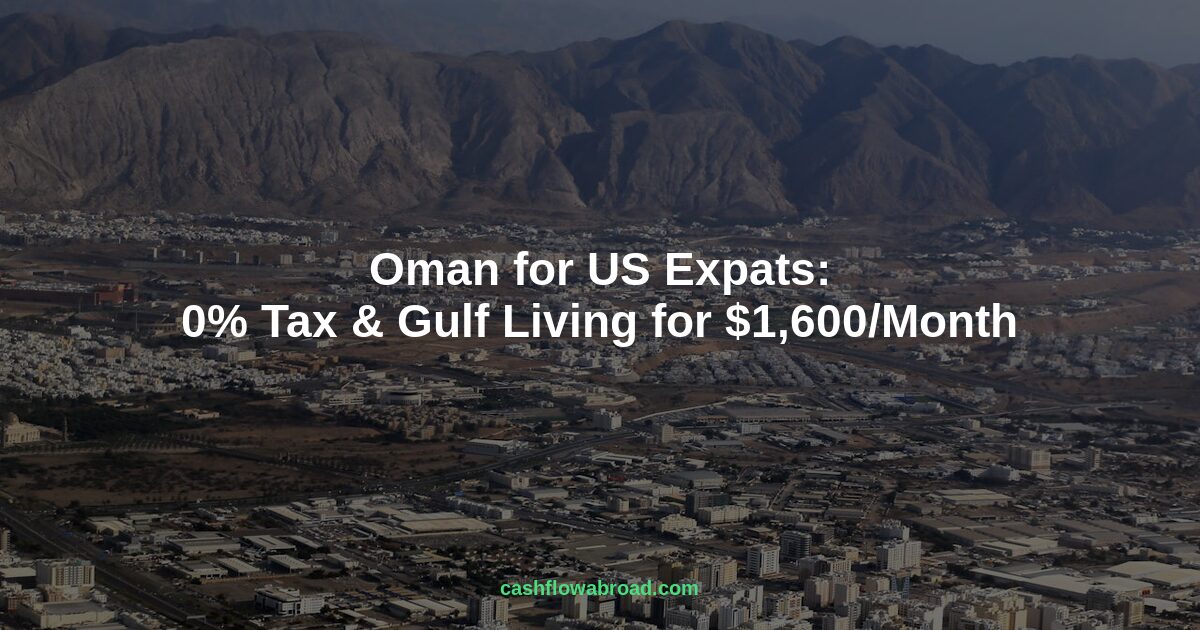 Header image for Oman for US Expats: 0% Tax and Gulf Living for $1,600/Month