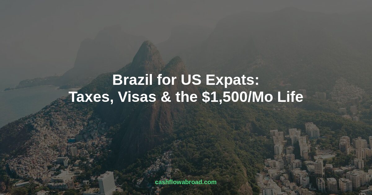 Header image for Brazil for US Expats: Taxes, Visas & the $1,500/Month Life