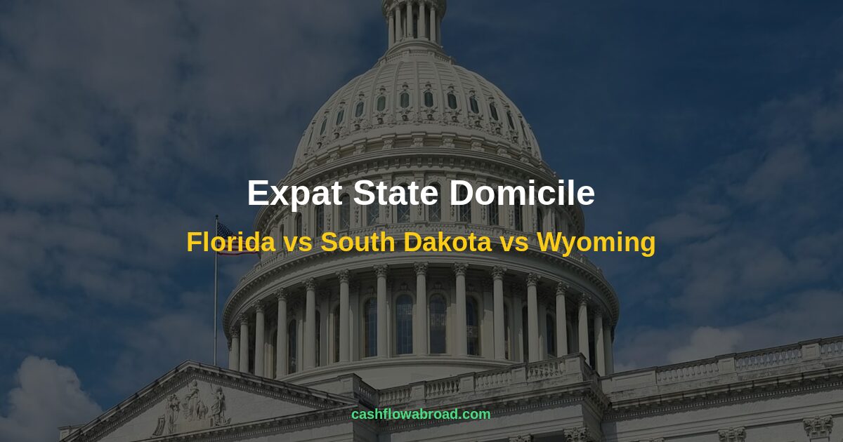 Header image for Expat State Domicile: Florida, South Dakota, or Wyoming?