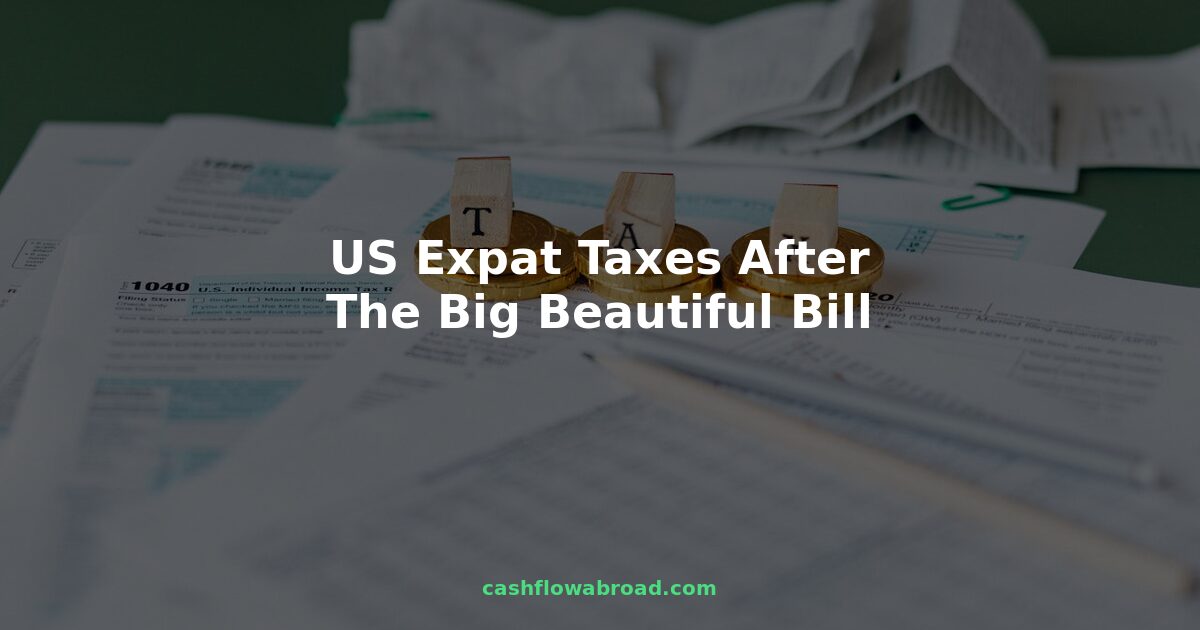 US expat taxes after the One Big Beautiful Bill — tax documents with FEIE and reform overview