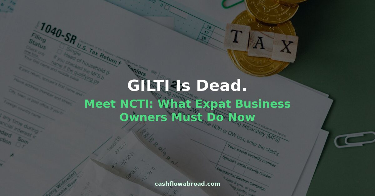 Tax documents on a desk representing the GILTI to NCTI tax reform for US expat business owners in 2026