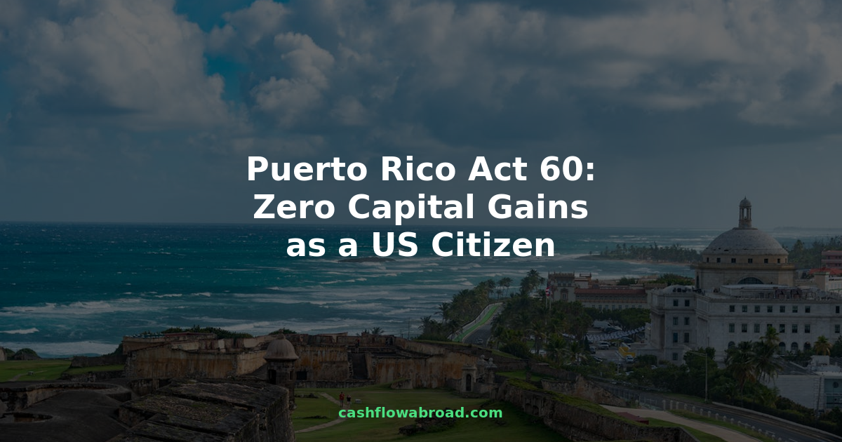 Puerto Rico skyline with Act 60 zero capital gains tax overlay for US expats