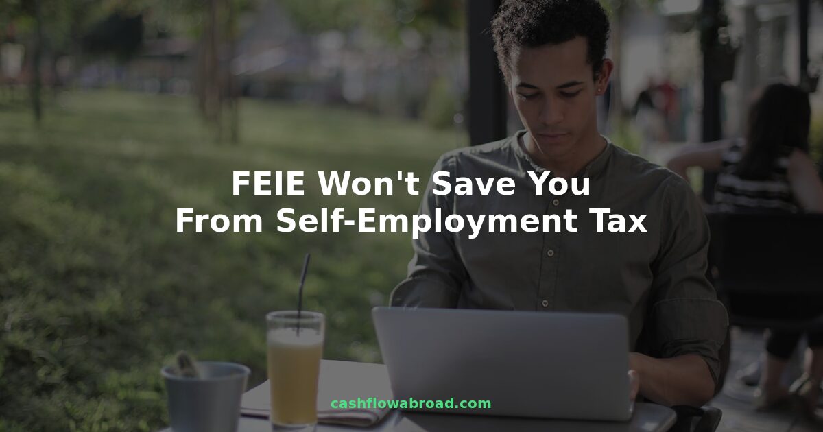 Expat freelancer working in cafe abroad — FEIE won't eliminate self-employment tax