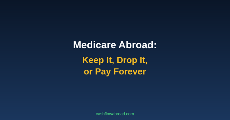 Medicare for US Expats: Keep It, Drop It, or Pay Forever