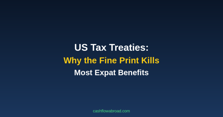 US Tax Treaties: Why the Fine Print Kills Most Expat Benefits