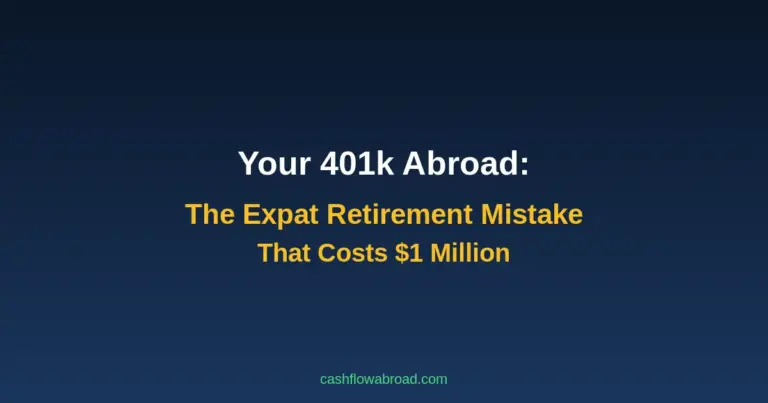 Your 401k Abroad: The Expat Retirement Mistake That Costs $1M