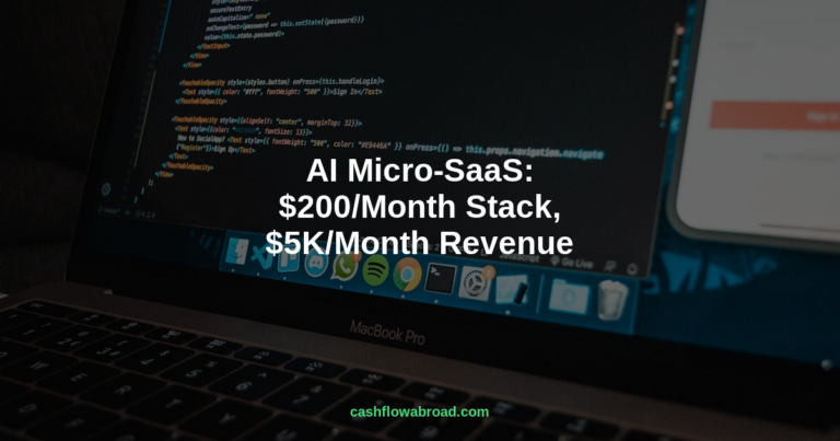 AI Micro-SaaS: $200/Month Stack, $5K/Month Revenue