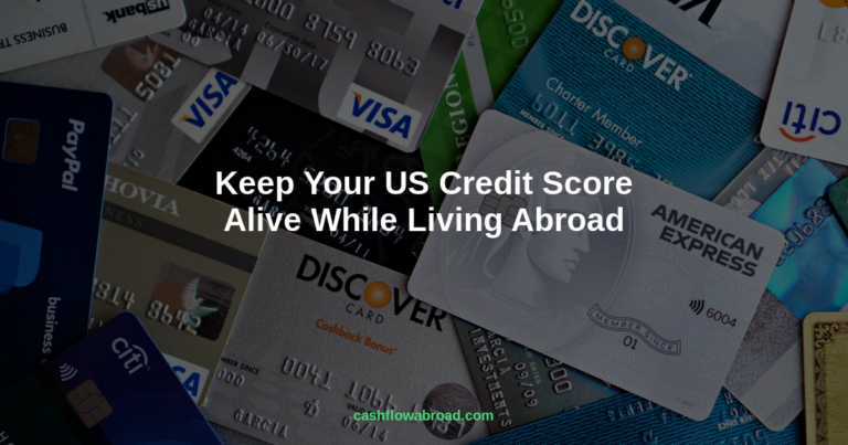 How Expats Keep Their US Credit Score Alive Abroad