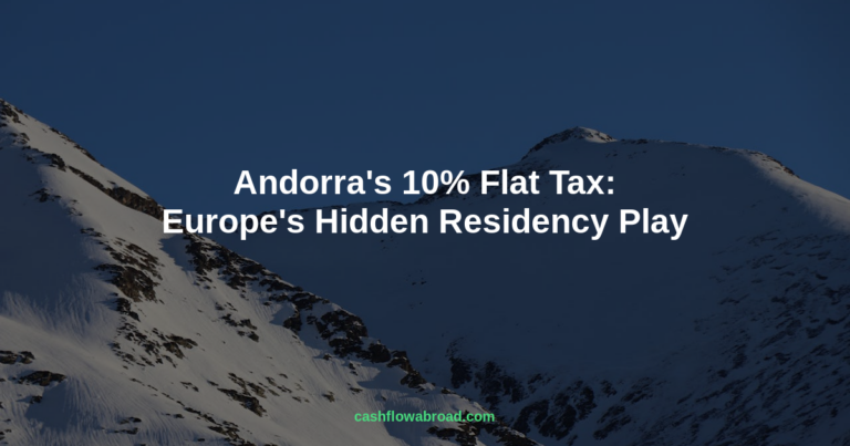 Andorra’s 10% Flat Tax: Europe’s Hidden Residency Play