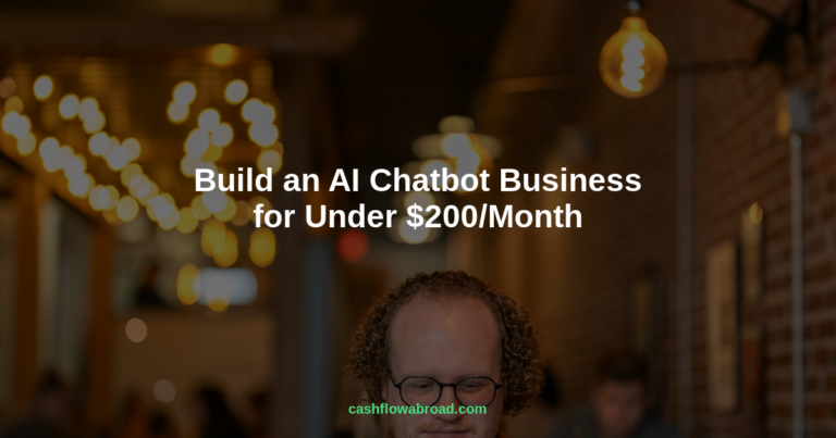 Build an AI Chatbot Business for Under $200/Month