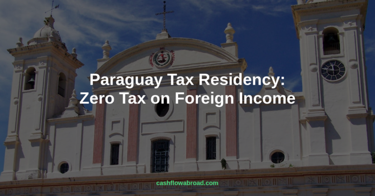 Paraguay Tax Residency: Zero Foreign Tax, Zero Days Required